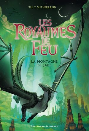 [Wings of Fire 06] • Les Royaumes de Feu - La montagne de Jade